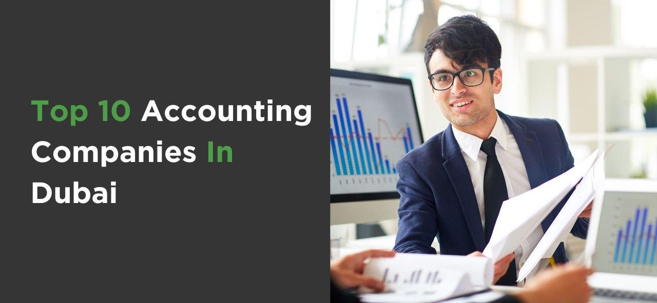 Top 10 Accounting Companies In Dubai | Best Accounts Firms UAE